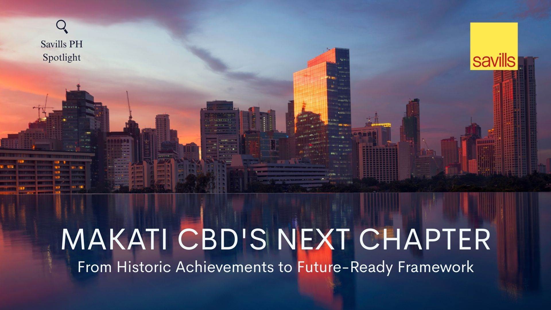 MAKATI CBD'S NEXT CHAPTER: From Historic Achievements to Future-Ready Framework